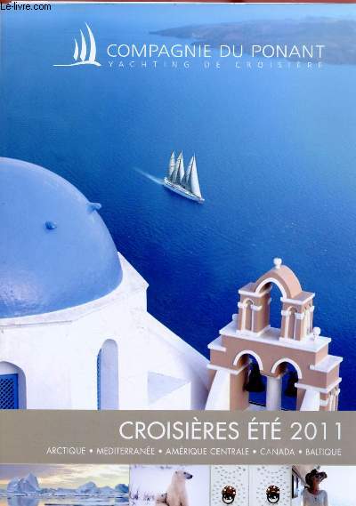 CATALOGUE : COMPAGNIE DU PONANT - CROISIERE ETE 2011