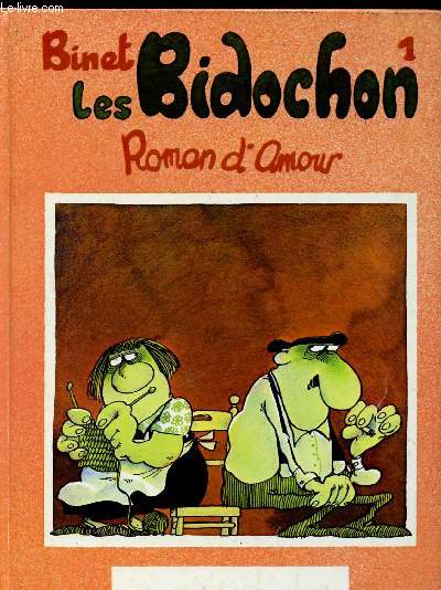 LES BIDOCHONS 1 : ROMAN D'AMOUR