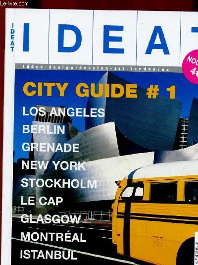 IDEAT - CITY GUIDE N1 : Los Angeles, Berlin; Grenade, New York, Stockholm, Le Cap, Glascow, Montral,etc