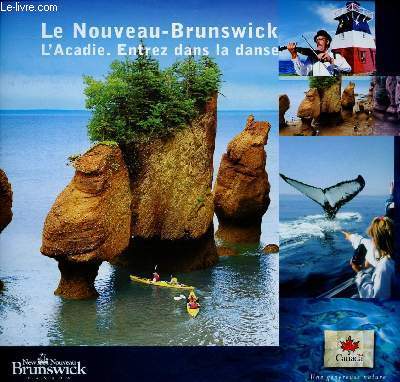 LE NOUVEAU-BRUNSWICK : L'ACADIE. ENTREZ DANS LA DANSE