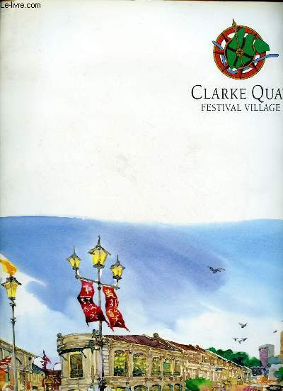 CLARKE QUAY : FESTIVAL VILLAGE