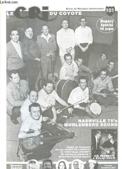 LE CRI DU COYOTE- REVUE DE MUSIQUE AMERICAINE N101 - OCT/NOV 2007 : Nashville 70's Muhlenberg sound / Jim Franklin & Olivier Jouin / Don Cavalli / Nuit de la glisse,etc