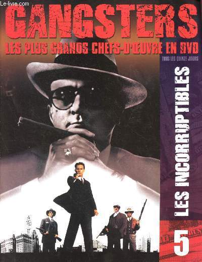 GANGSTER : LES PLUS GRANDS CHEFS-D'OEUVRE EN DVD - Les incontournables 5 : Autopsie d'une oeuvre : D'une rive  l'autre / pleins deux sur : Kevin Costner / L'envers du dcor : Al Capone / Le septime art : Ennio Morricone.