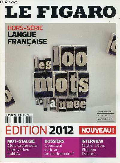 LE FIGARO - HORS SERIE : LANGUE FRANCAISE : LES 100 MOTS DE L'ANNEE -
