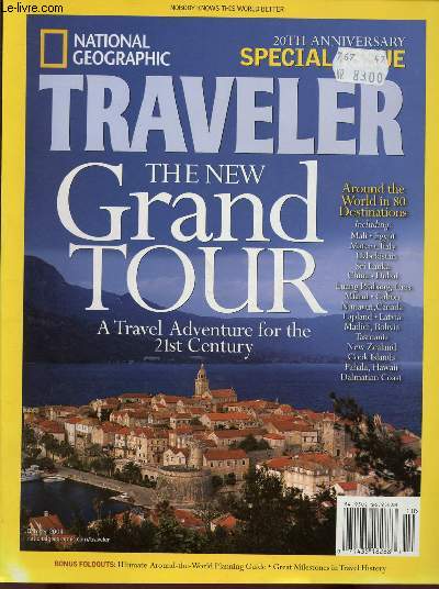 NATIONAL GEOGRAPHIC VOL 21- NO 7 - OCTOBER 2004 : TRAVELLER - THE NEW GRAND TOUR : a travel adventure for the 21st Century, Around the World in 80 Destinations,etc