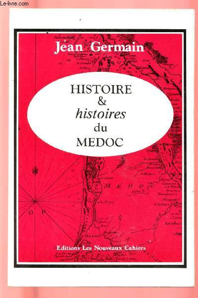 HISTOIRE & HISTOIRES DU MEDOC