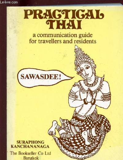 PRACTICAL THAI : a communication guide for travellers and residents