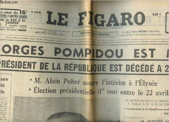 LE FIGARO - 148E ANNEE - N9.190 : Georges Pompidou est mort / Il a su tre le continuateur, par Roger Massip / Garons et filles de 10 ans regrettent le manque de disponibilits de leurs parents, par Genevive Schweitzer,etc