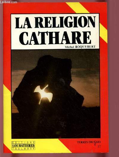 LA RELIGION CATHARE - COLLECTION TERRES DU SUD N17
