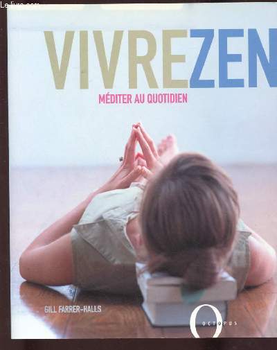 VIVRE ZEN : MEDITER AU QUOTIDIEN