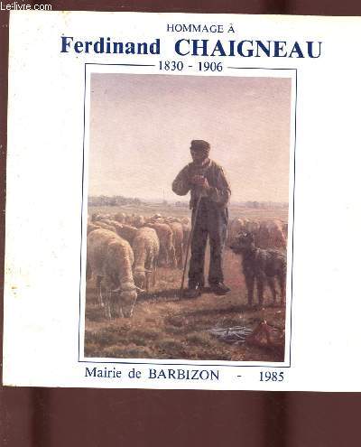 HOMMAGE A FERDINAND CHAIGNEAU 1830-1906
