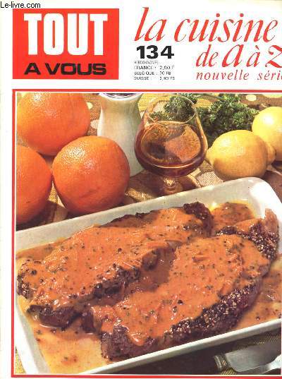 TOUT A VOUS - LA CUISINE DE A A Z - NOUVELLE SERIE - N134 :Oignon, olive, omelette, orange,etc