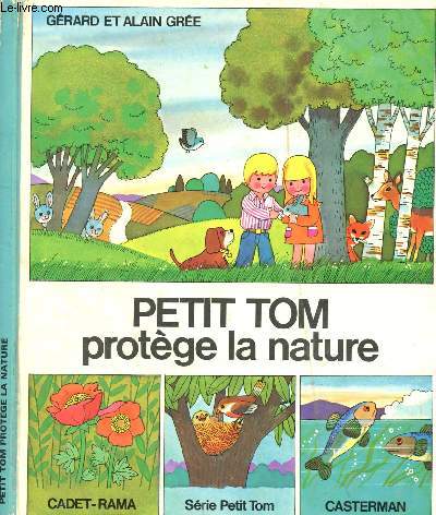 PETIT TOM PROTEGE LA NATURE