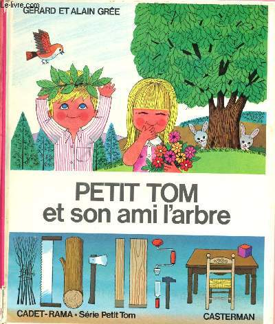 PETIT TOM ET SON AMI L'ARBRE