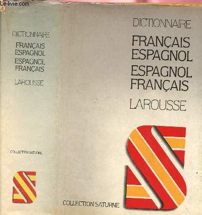 DICTIONNAIRE FRANCAIS ESPAGNOL/ESPAGNOL-FRANCAIS : COLLECTION SATURNE