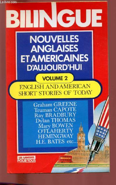 BILINGUE : NOUVELLES ANGLAISES ET AMERICAINES D'AUJOURD'HUI - VOLUME 2 : ENGLISH AND AMERICAN SHORT STORIES OF TODAY