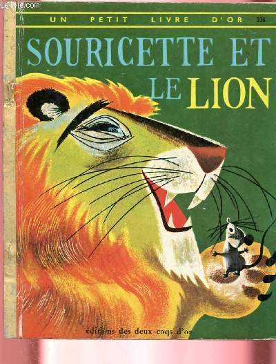 SOURICETTE ET LE LION-UN PEITT LIVRE D'OR N336