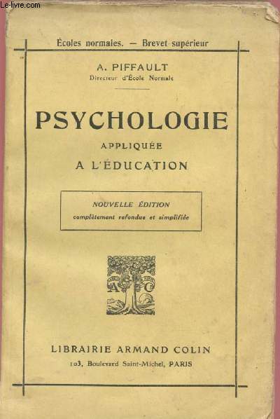 PSYCHOLOGIE APPLIQUEE A L'EDUCATION  l'usage des coles primaires ( Programmes de 1920) et des candidats au Brevet suprieur