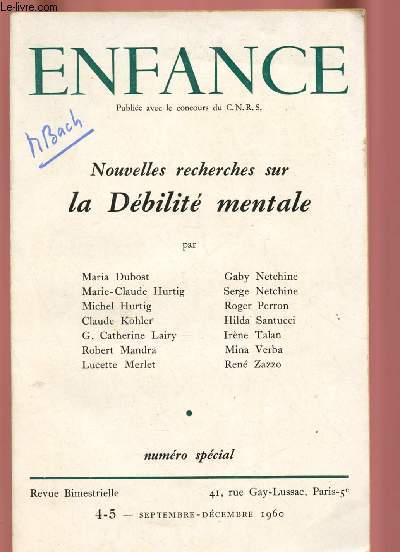 ENFANCE NSPECIAL 4/5 - SEPT/DEC 1960 : NOUVELLES RECHERCHES SUR LA DEBILITE MENTALE