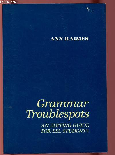 GRAMMAR TROUBLESPOTS AN EDITING GUIDE FOR ESL STUDENTS