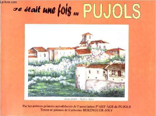 IL ETAIT UNE FOIS ... PUJOLS