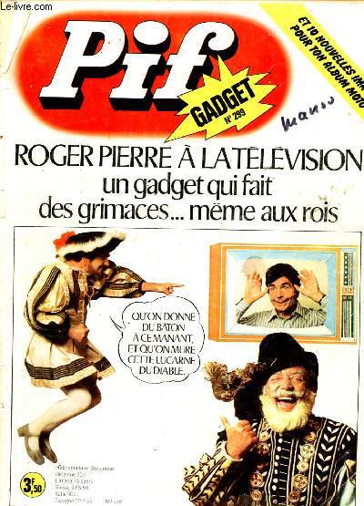PIF GADGET N299 : ROGER PIERRE A LA TELEVISION un gadget qui fait des grimaces ... mmes au rois