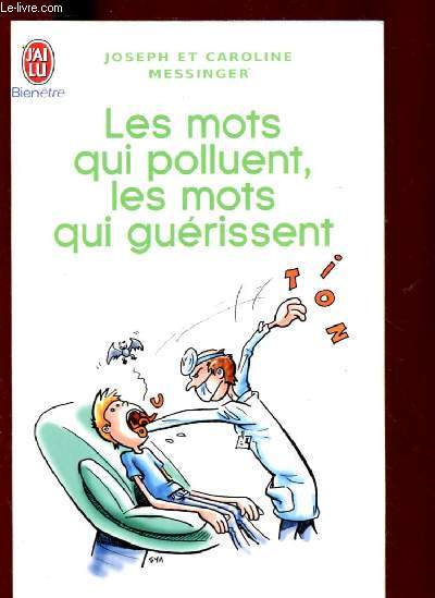 LES MOTS QUI POLLUENT, LES MOTS QUI GUERISSENT