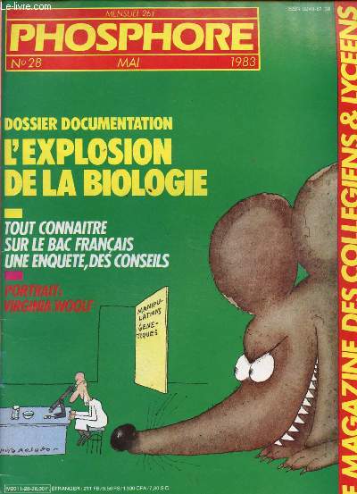 PHOSPHORE - LE MAGAZINE DES COLLEGIENS ET LYCEENS - N28- MAI 1983 : L'explosion de la biologie / Tout connatre sur le bac franais, une enqute, des conseils / Portrait : Virginia Woolf