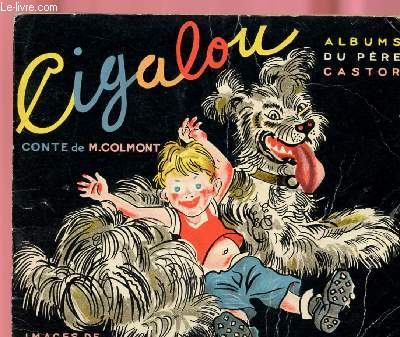 QUAND CIGALOU S'EN VA DANS LA MONTAGNE - ALBUMS DU PERE CASTOR