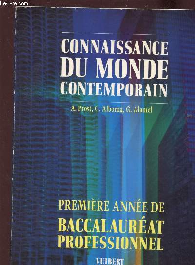 CONNAISSANCE DU MONDE CONTEMPORAIN -PREMIERE ANNEE DE BACCALAUREAT PROFESSIONNEL