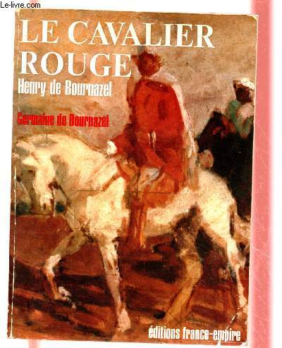 HENRY DE BOURNAZEL LE CAVALIER ROUGE