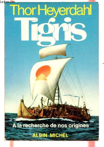 TIGRIS : A LA RECHERCHE DE NOS ORIGINES