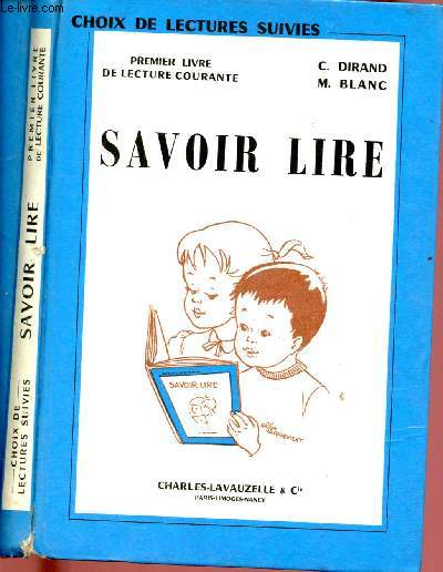 SAVOIR LIRE - PREMIER LIVRE DE LECTURE COURANTE
