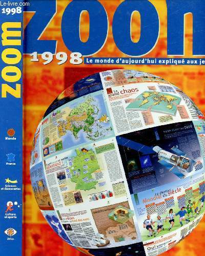 ZOOM 1998 : LE MONDE D'AUJOURD'HUI EXPLIQUE AUX JEUNES