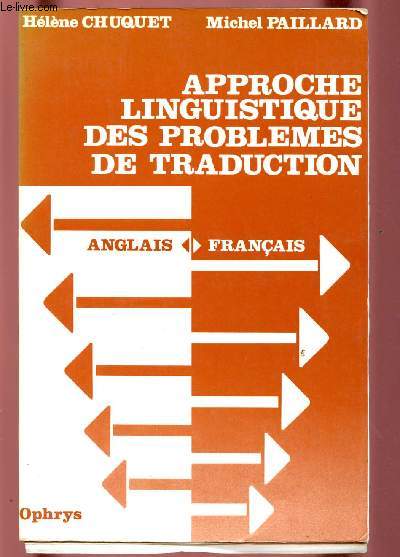 APPROCHE LINGUISTIQUE DES PROBLEMES DE TRADUCTION : ANGLAIS-FRANCAIS