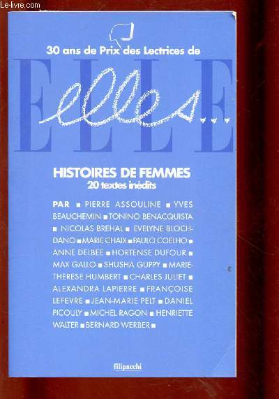 30 ANS DE PRIX DES LECTRICES DE ELLES ... : HISTOIRES DE FEMMES - 20 TEXTES INEDITS