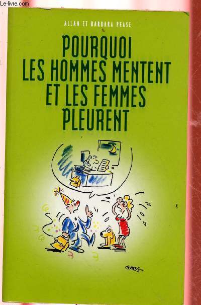 POURQUOI LES HOMMES MENTENT ET LES FEMMES PLEURENT