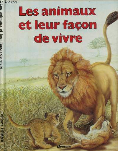 LES ANIMAUX ET LEUR FACON DE VIVRE