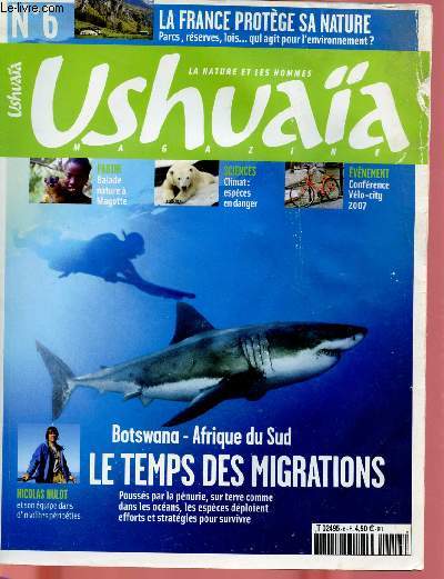 USHUAIA MAGAZINE : LA NATURE ET LES HOMMES N6: : La France protge la nature / les vestiges de l'arche de No / Un vrai petit coin de paradis / Le design cologique,etc