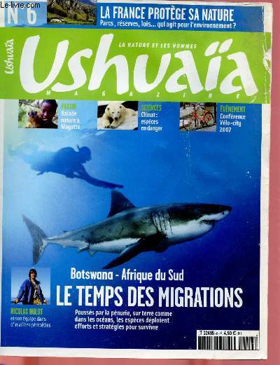 USHUAIA MAGAZINE : LA NATURE ET LES HOMMES N6: : La France protge la nature / les vestiges de l'arche de No / Un vrai petit coin de paradis / Le design cologique,etc