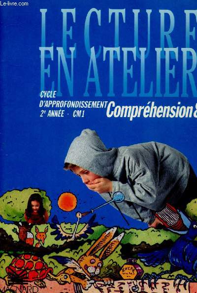 LECTURE EN ATELIER - CYCLE D'APPRONFONDISSEMENT 2E ANNEE - CM1 : COMPREHENSION 8