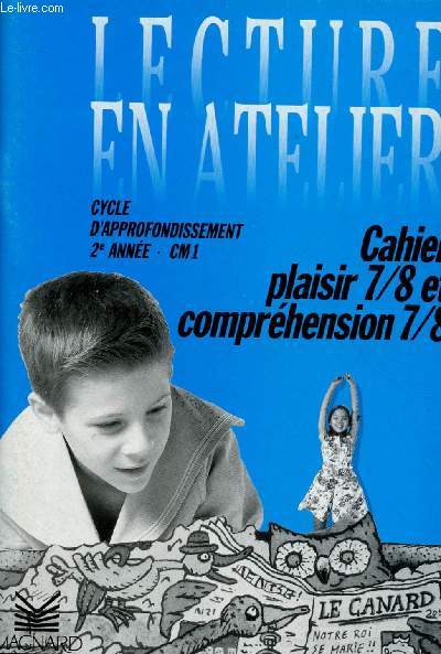 LECTURE EN ATELIER - CYCLE D'APPRONFONDISSEMENT 2E ANNEE - CM1 : CAHIER PLAISIR 7/8 ET COMPREHENSION 7/8