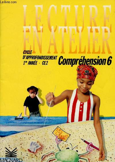 LECTURE EN ATELIER - CYCLE D'APPRONFONDISSEMENT - 1RE ANNEE - CE2 : COMPREHENSION 6