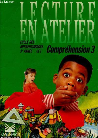 LECTURE EN ATELIER - CYCLE DES APPRENTISSAGES - 3E ANNEE - CE1 : COMPREHENSION 3