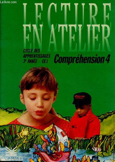 LECTURE EN ATELIER - CYCLE DES APPRENTISSAGES - 3E ANNEE - CE1 : COMPREHENSION 4