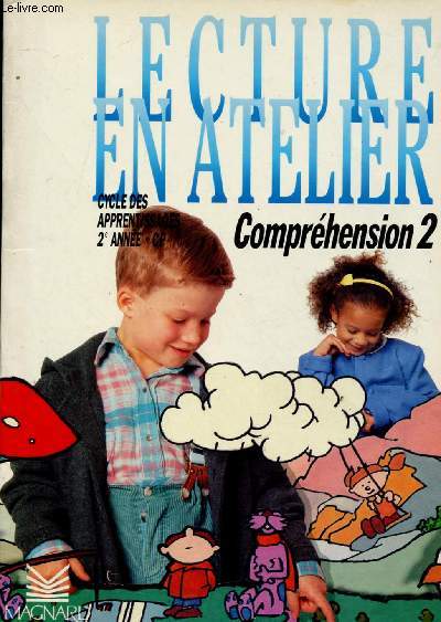 LECTURE EN ATELIER - CYCLE DES APPRENTISSAGES - 2E ANNEE - CP : COMPREHENSION 2