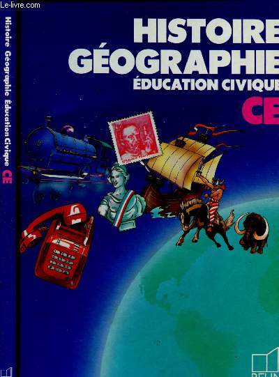 HISTOIRE GEOGRAPHIE - EDUCATION CIVIQUE CE