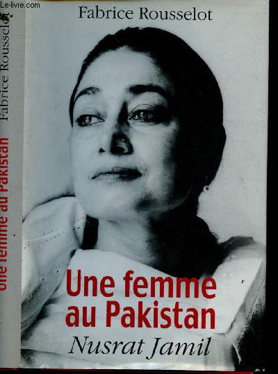 UNE FEMME AU PAKISTAN : NUSRAT JAMIL