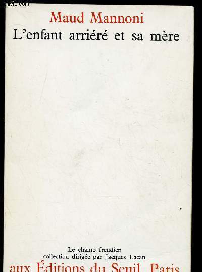 L'ENFANT ARRIERE ET SA MERE : Etude psychanalytique