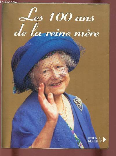 LES 100 ANS DE LA REINE MERE